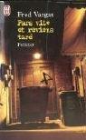 Fred Vargas: Pars vite et reviens tard (French language, 2004)