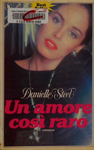 Danielle Steel: Un amore così raro (Italian language, 1984, Sperling & Kupfer Editori)