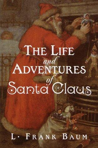 The Life and Adventures of Santa Claus (Hardcover, 1999, Gramercy)