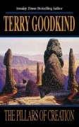 Terry Goodkind: The Pillars of Creation (Paperback, 2002, Gollancz)