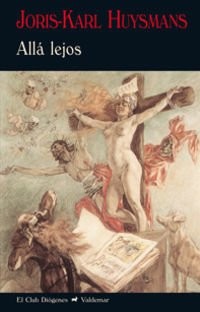 Joris-Karl Huysmans: Allá lejos (Paperback, Valdemar)