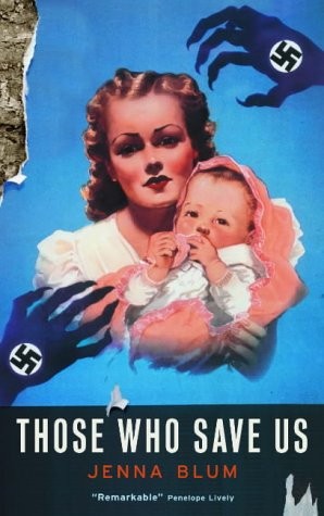 Jenna Blum: Those Who Save Us (Paperback, Canongate Books Ltd)