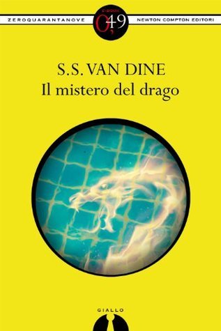 S.S. Van Dine: Il mistero del drago (Paperback, Italiano language, 2013, Newton Compton)