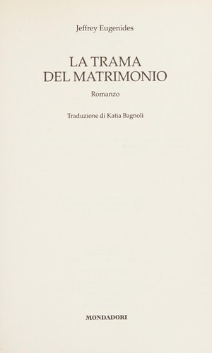 La trama del matrimonio (Italian language, 2011, Mondadori)