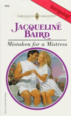 Jacqueline Baird: Mistaken for a Mistress (Paperback, 1997, Harlequin)