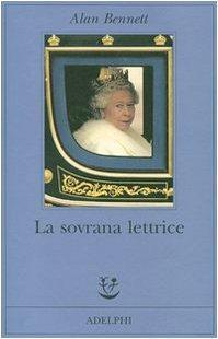 La sovrana lettrice (Paperback, Italian language, 2007, Adelphi)