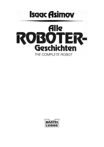 Alle Roboter-Geschichten (German language, 1982, Bastei-Lübbe)