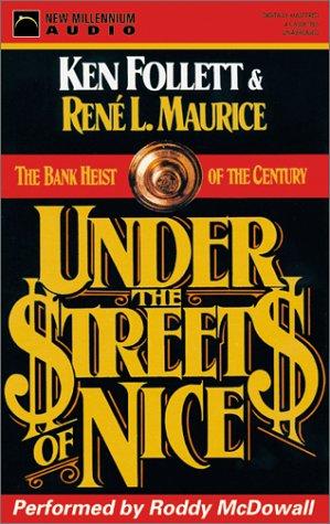 Ken Follett, Rene L. Maurice: Under the Streets of Nice (AudiobookFormat, 2002, New Millennium Audio)