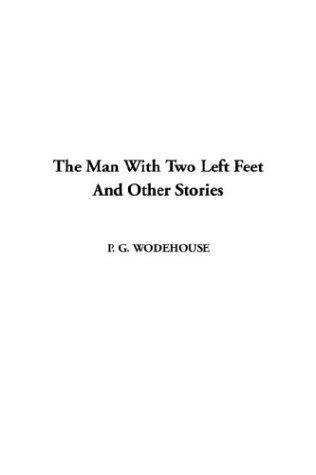 The Man With Two Left Feet and Other Stories (Paperback, 2003, IndyPublish.com)