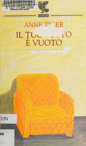Anne Tyler: Il tuo posto è vuoto e altri racconti (Italian language, 2005, Guanda)
