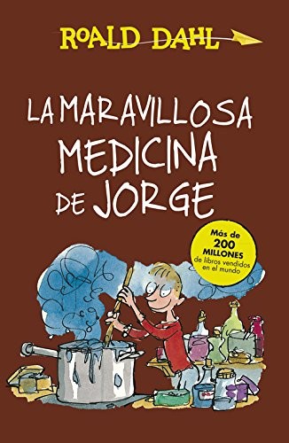 La maravillosa medicina de Jorge (Hardcover, 2015, Ediciones Alfaguara)