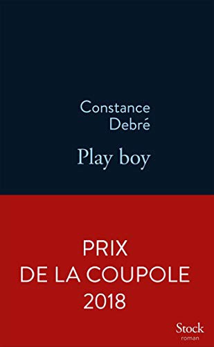 Constance Debré: Play Boy (Paperback, STOCK)