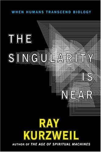 Raymond Kurzweil: The Singularity Is Near (2006)