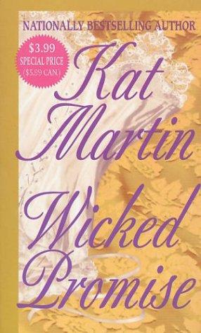 Kat Martin: Wicked Promise (Paperback, 2004, St. Martin's Paperbacks)
