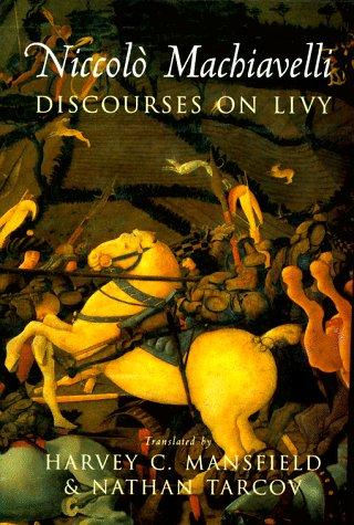 Discourses on Livy (1996, University of Chicago Press)