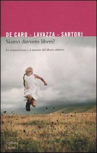 Andrea Lavazza, Mario De Caro, Giuseppe Sartori: Siamo davvero liberi? (Paperback, Italian language, 2010, Codice)