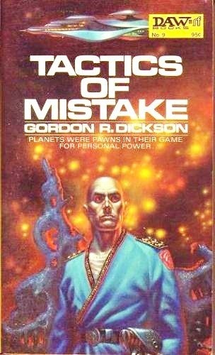 Gordon R. Dickson: Tactics of Mistake (Paperback, 1980, DAW)