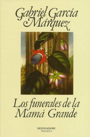 Los funerales de la Mama Grande (Hardcover, Spanish language, 1993, Mondadori)