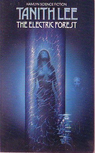Tanith Lee: Electric Forest (Paperback, 1983, Hamlyn)
