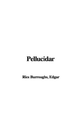 Pellucidar (Paperback, 2005, IndyPublish.com)