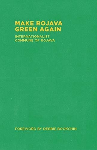 Internationalist Commune of Rojava: Make Rojava Green Again