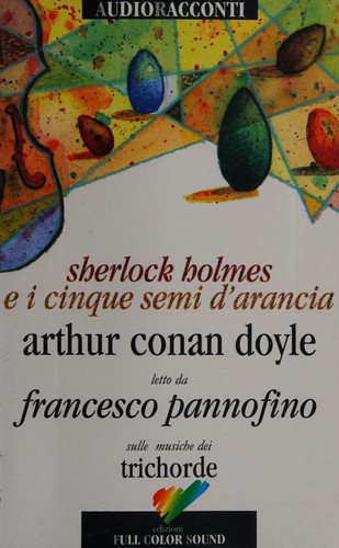 Sherlock Holmes e i cinque semi d'arancia (Paperback, Italian language, 2008, Full Color Sound)