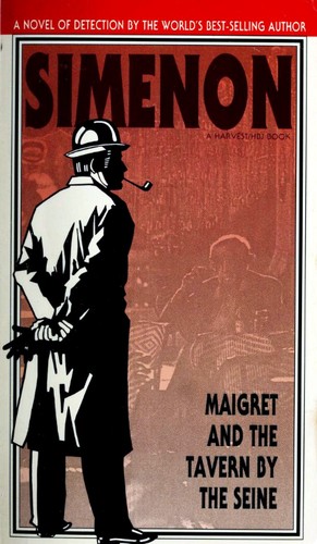 Maigret and the tavern by the Seine (Paperback, 1990, Harcourt Brace Jovanovich)