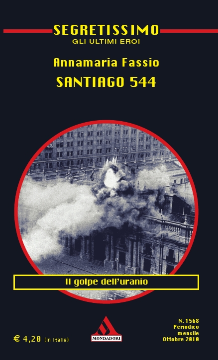 Annamaria Fassio: Santiago 544 (Mondadori)