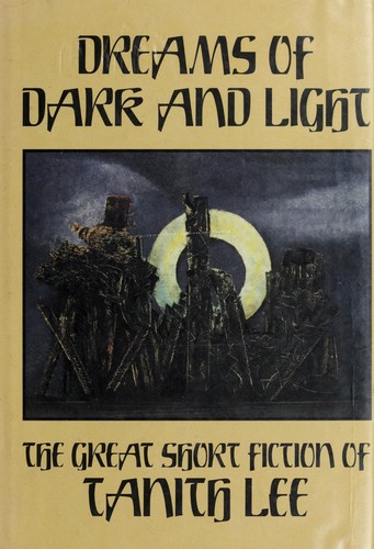 Tanith Lee: Dreams of Dark and Light (Hardcover, 1986, Arkham House)