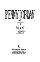 Penny Jordan: The hidden years. (1990, Harlequin)