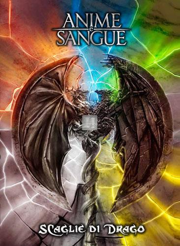 Anime e Sangue - Scaglie di Drago (Hardcover, italiano language, Raven Distribution)