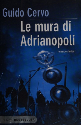 Guido Cervo: Le mura di Adrianopoli (Italian language, 2009, Piemme)