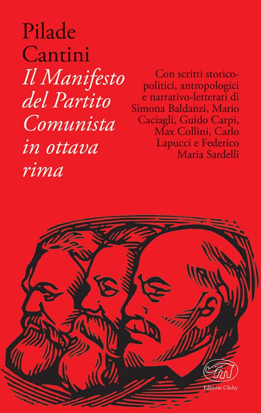 Pilade Cantini: Il Manifesto del Partito Comunista in ottava rima (Paperback, Italiano language, 2017, Edizioni Clichy)