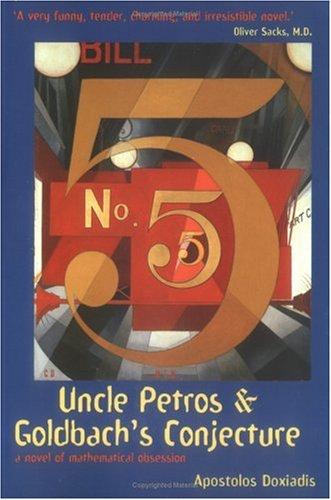 Apostolos K. Doxiadēs: Uncle Petros and Goldbach's Conjecture (Paperback, 2001, Bloomsbury USA)