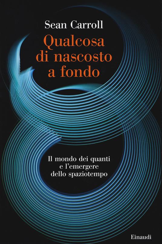 Sean B. Carroll: Qualcosa di nascosto a fondo (Paperback, Italiano language, 2020, Einaudi)