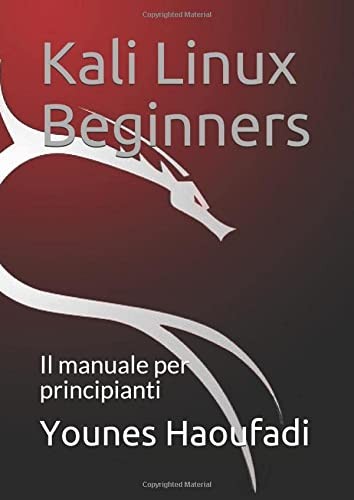Younes Haoufadi: Kali Linux Beginners (Italian language, 2018, Independently Published, Independently published)