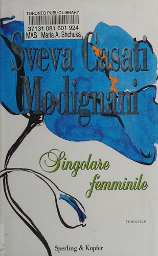 Singolare femminile (Italian language, 2007, Sperling & Kupfer)