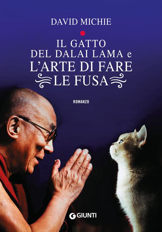 David Michie: Il gatto del Dalai Lama e l'arte di fare le fusa (Giunti Editore)