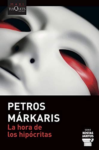 Petros Markaris, Ersi Marina Samará Spiliotopulu: La hora de los hipócritas (Paperback, Maxi-Tusquets)