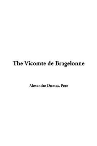 The Vicomte de Bragelonne (Paperback, 2004, IndyPublish.com)