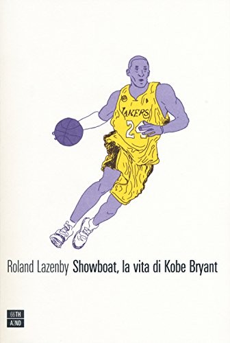 Showboat, la vita di Kobe Bryant (Paperback, 2017, 66th and 2nd)