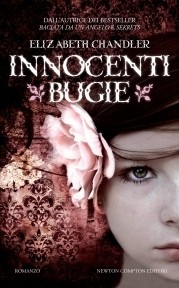 Elizabeth Chandler: Innocenti Bugie (Italian language, 2011, Newton Compton)