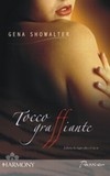 Gena Showalter: Tocco graffiante (Paperback, Italiano language, Harlequin Mondadori)