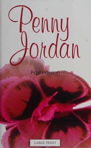 Penny Jordan: Past passion (2010, Mills & Boon)