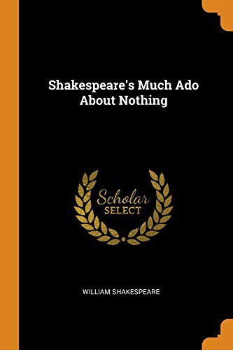 Shakespeare's Much Ado About Nothing (Paperback, 2018, Franklin Classics)