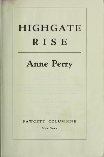 Anne Perry: Highgate rise (1991, Fawcett Columbine)