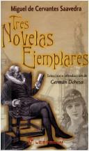 Tres novelas ejemplares (Paperback, Spanish language, 2000, Editorial Lectorum)