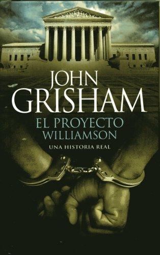 John Grisham: EL PROYECTO WILLIAMSON (Hardcover, Spanish language, 2007, Ediciones B)