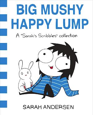 Sarah Andersen: Big Mushy Happy Lump (2017, Andrews McMeel Publishing)