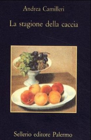 La stagione della caccia (Italian language, 2003, Sellerio)